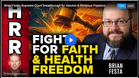 Brian Festa: Supreme Court Breakthrough for Vaccine & Religious Freedom