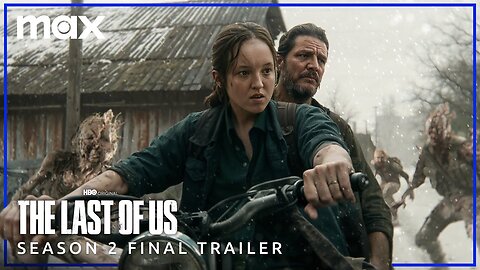 The Last of Us Season 2 | Final Trailer | Max (HD)