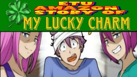 ETU Amazon Story of My Lucky Charm