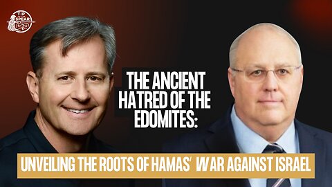 The Ancient Hatred of the Edomites: Unveiling the Roots of Hamas’ War Against Israel