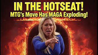 Hot Seat ALERT: MTG’s Move Has MAGA Exploding!