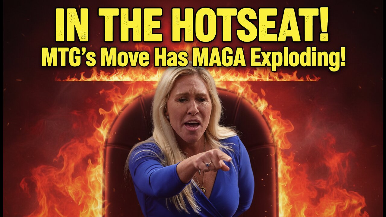 Hot Seat ALERT: MTG’s Move Has MAGA Exploding!