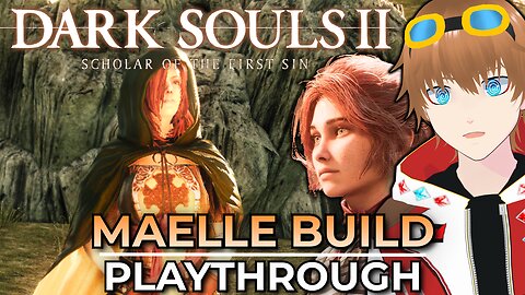 【Dark Souls 2】Let's Get Lucatiel's Armor! Maelle Build Playthrough