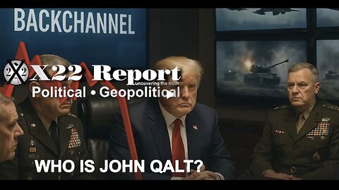 X22- Shutdown Distracts [DS] WWIII Push, Right On Schedule, No War, We Will Win. WHO IS JOHN QALT?