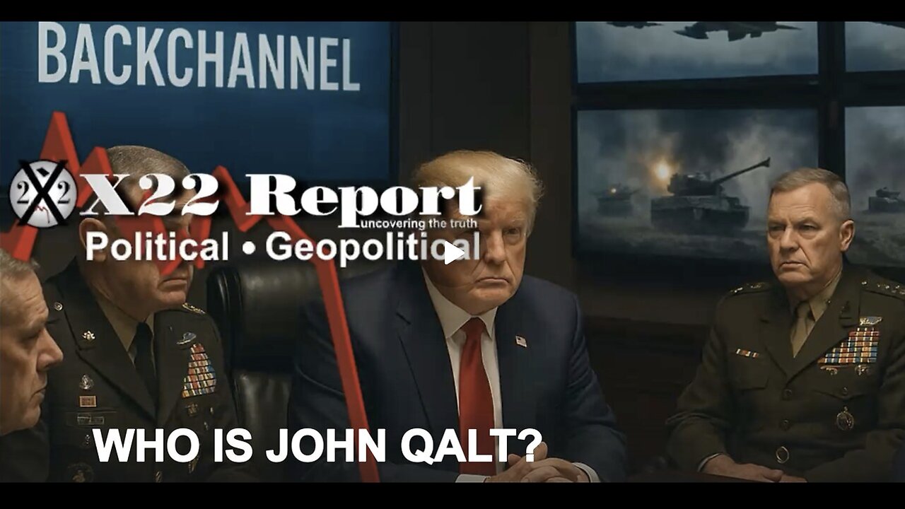 X22- Shutdown Distracts [DS] WWIII Push, Right On Schedule, No War, We Will Win. WHO IS JOHN QALT?