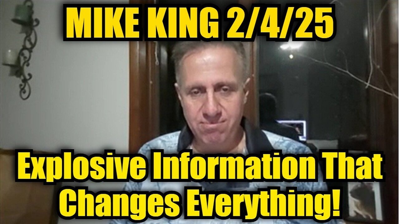 Mike King 2/4/25 - Explosive Information That Changes Everything!