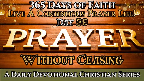 365 Days Of Faith: Daily Devotional | Continuous Prayer - Bible Verse Of The Day & Prayer
