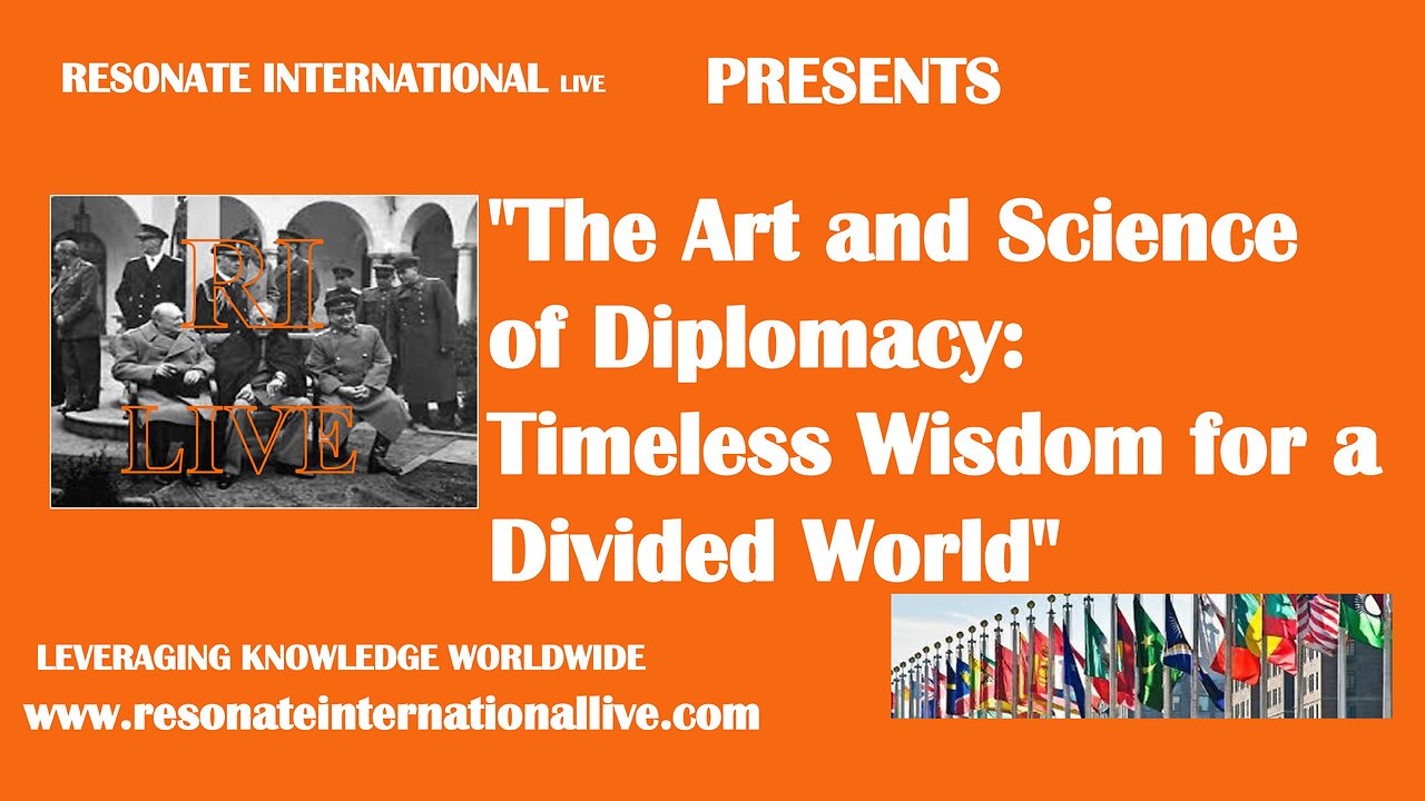 "The Art and Science of Diplomacy: Timeless Wisdom for a Divided World"