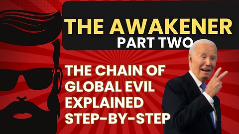 The Chain of Global Evil Explained - Part Two