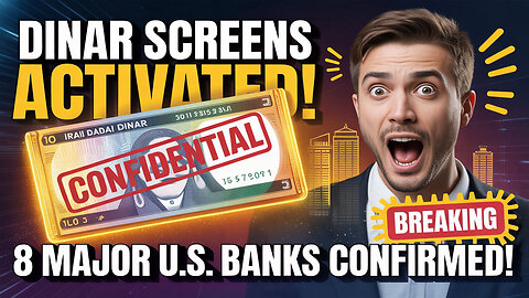 Confidential Document Confirms Dinar Screens Activated Across 8 Major U.S. Banks 💥 Iraqi Dinar News!