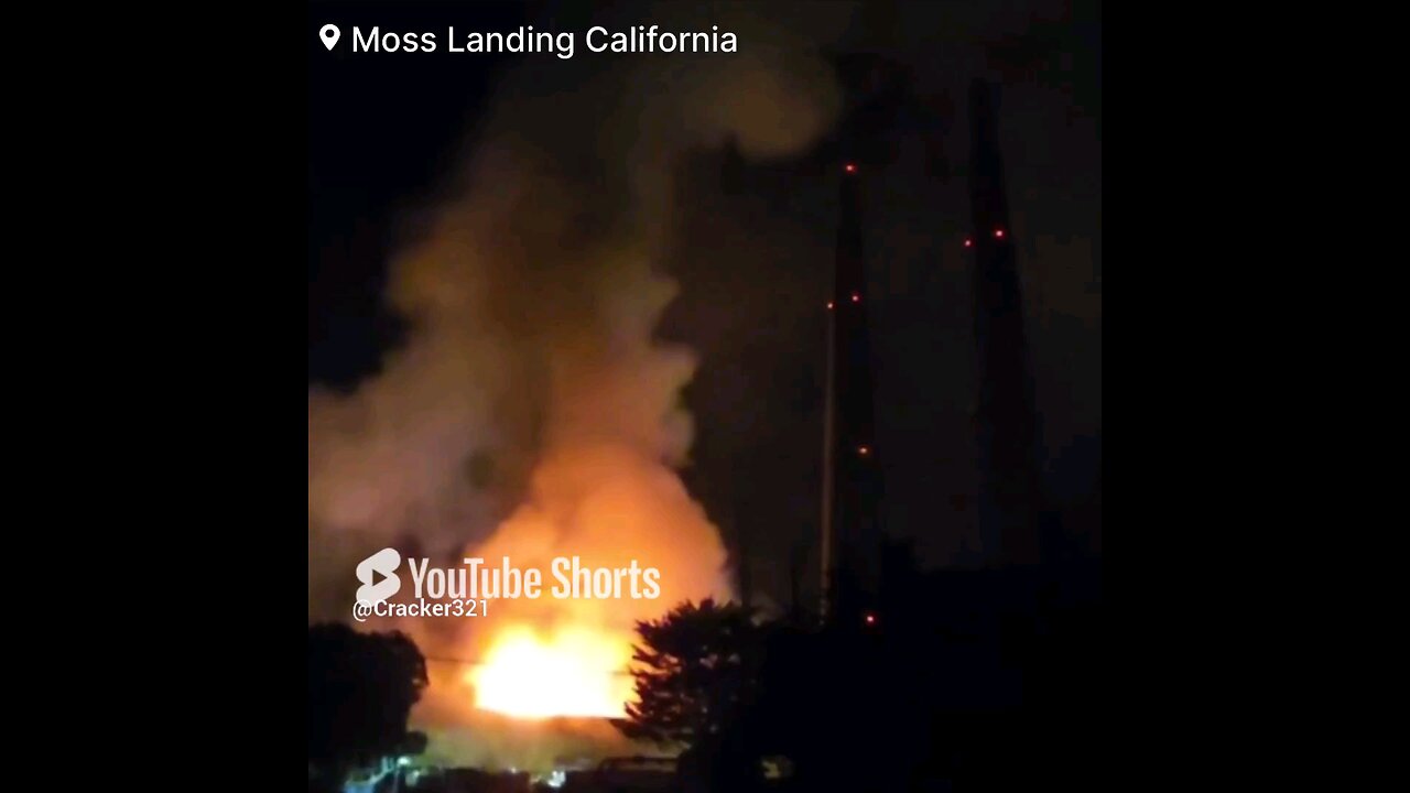 Moss Landing Power Plant Fire in California