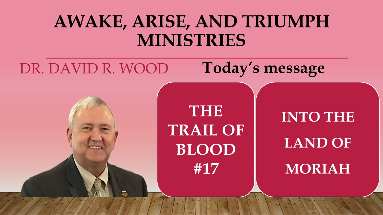 THE TRAIL OF BLOOD #17 - INTO THE LAND OF MORIAH