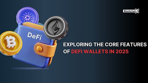 Exploring the Core Features of DeFi Wallets in 2025