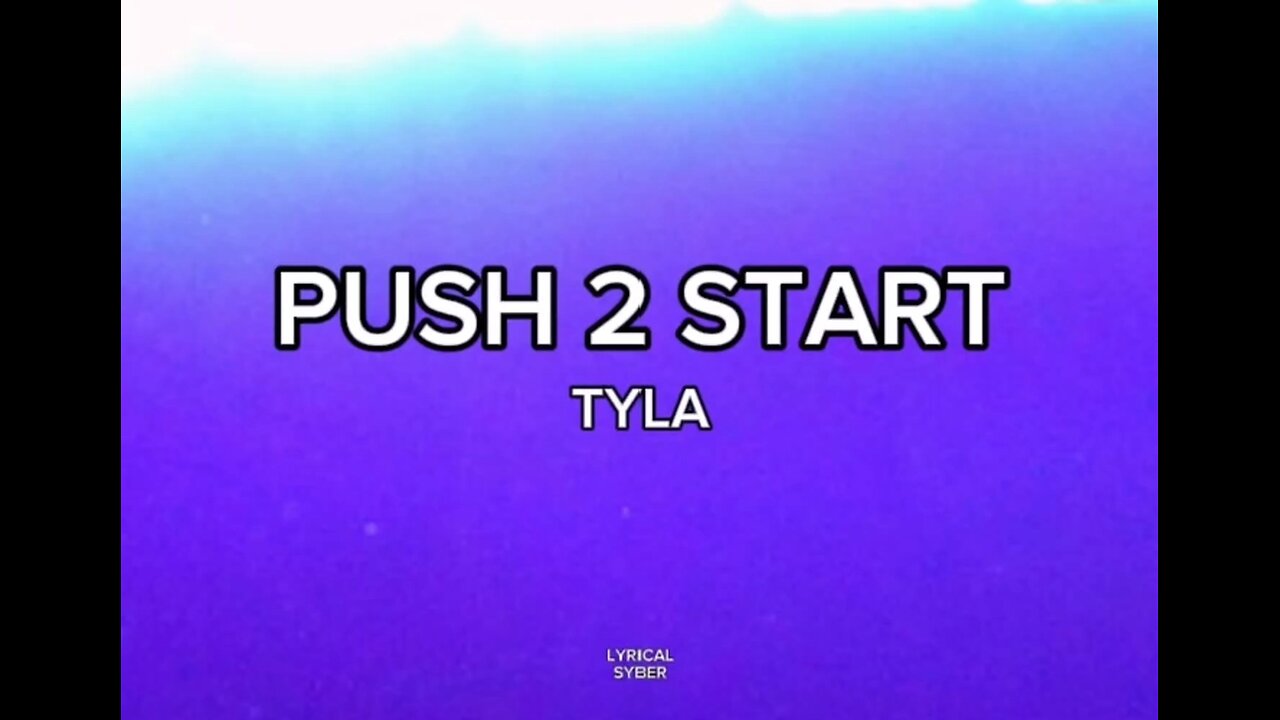 Tyla - Push 2 start