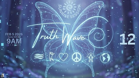 TruthWave : SunRISE Energy Session - February 5 2026