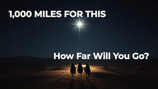 Following the Star: The Wise Men's Unwavering Commitment