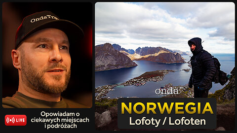 Onda 🛑 AIR - Norwegia Archipelag Lofoten _ Lofoty - Reinebringen, Offersøykammen, Nusfjord,Kvalvika