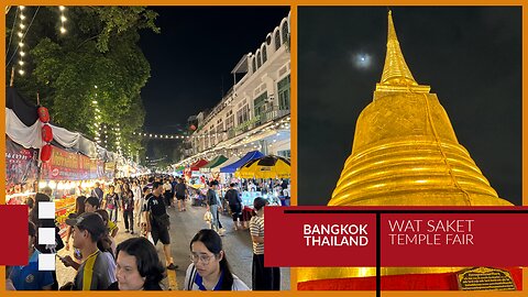 Wat Saket Fair 2025: Phu Khao Thong Temple Fair - Oldest Fair in Bangkok - Thailand 2025