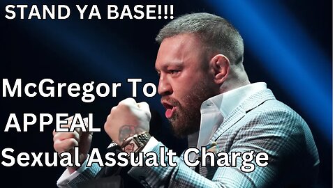 Conor McGregor To APPEAL Sexual Assault Charge. CCTV Footage. Artem Lobov Civil Suit.