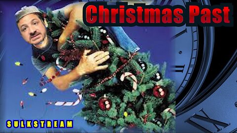 Sulk Stream #550 Christmas Past