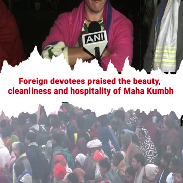 Prayagraj- Foreign devotees praised the beauty, cleanliness and hospitality of Maha Kumbh