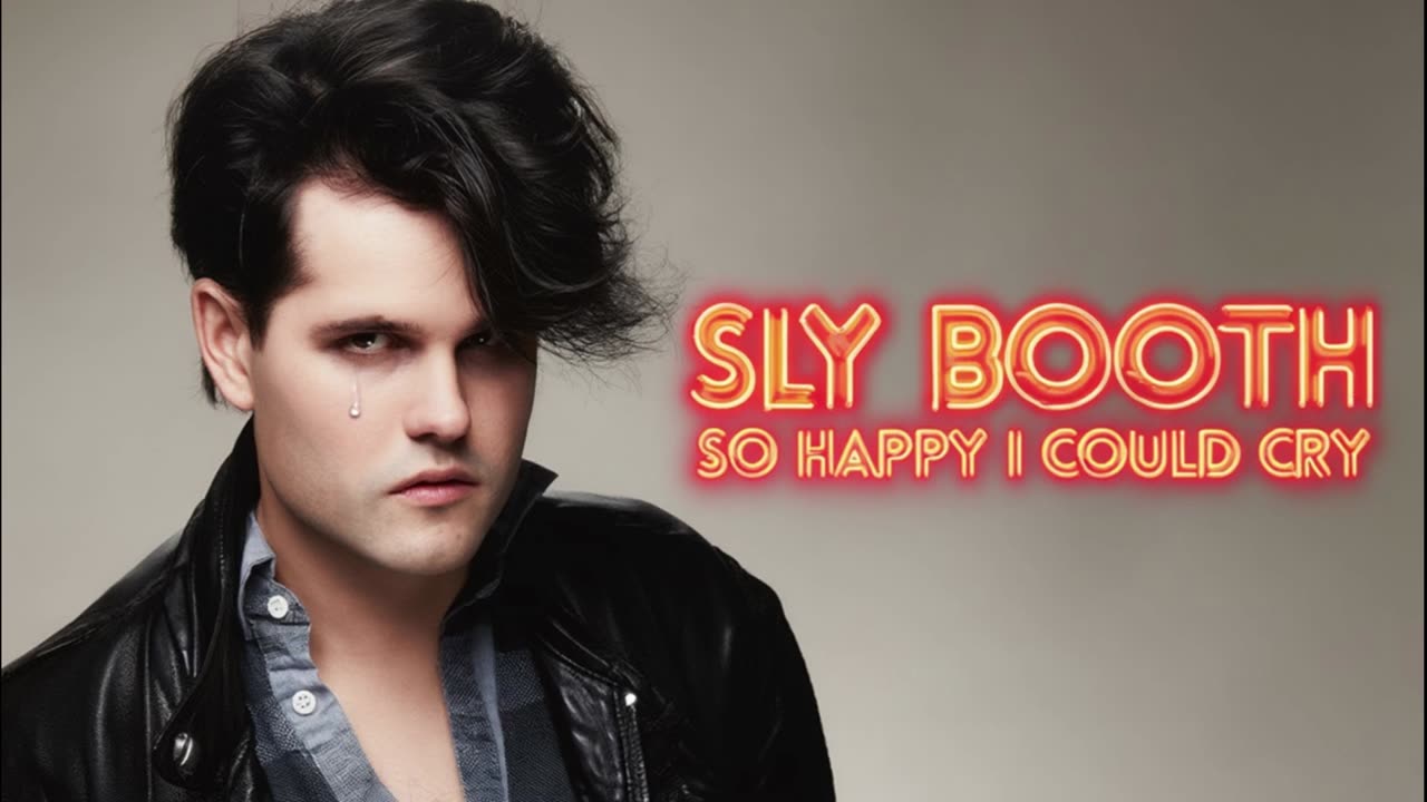 SLY BOOTH - SO HAPPY I COULD CRY