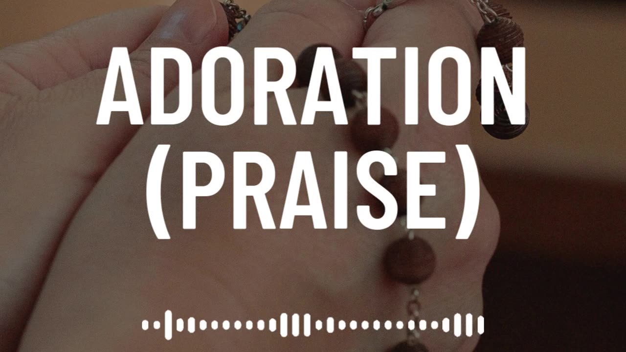 Prayer for Adoration (Praise)