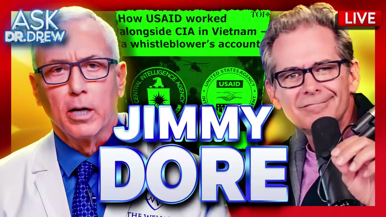 Jimmy Dore: USAID Is "A CIA Front" At Heart Of The Blob & Should Be Dismantled – Ask Dr. Drew