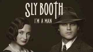 SLY BOOTH - I'M A MAN