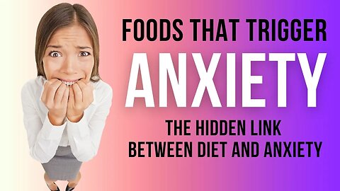 Top Foods That Trigger Anxiety & Stress | Hidden Diet-Anxiety Connection Explained