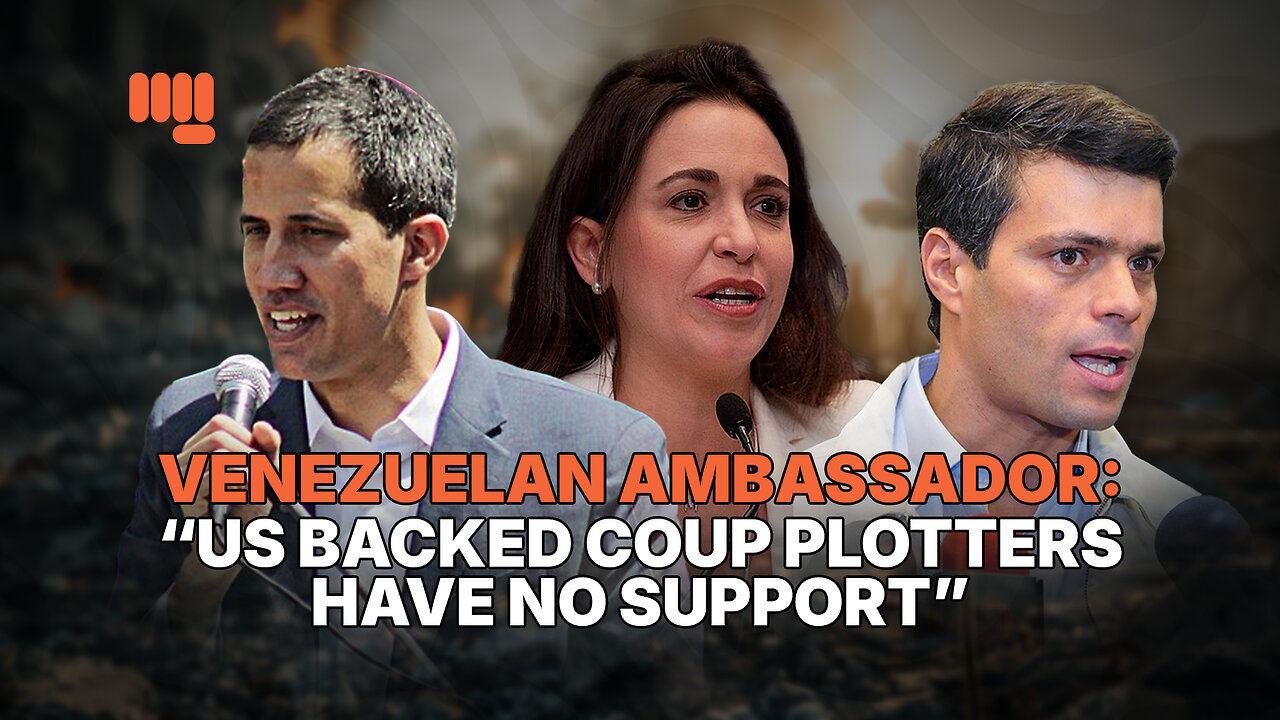 VENEZUELAN AMBASSADOR: “US BACKED COUP PLOTTERS HAVE NO SUPPORT”