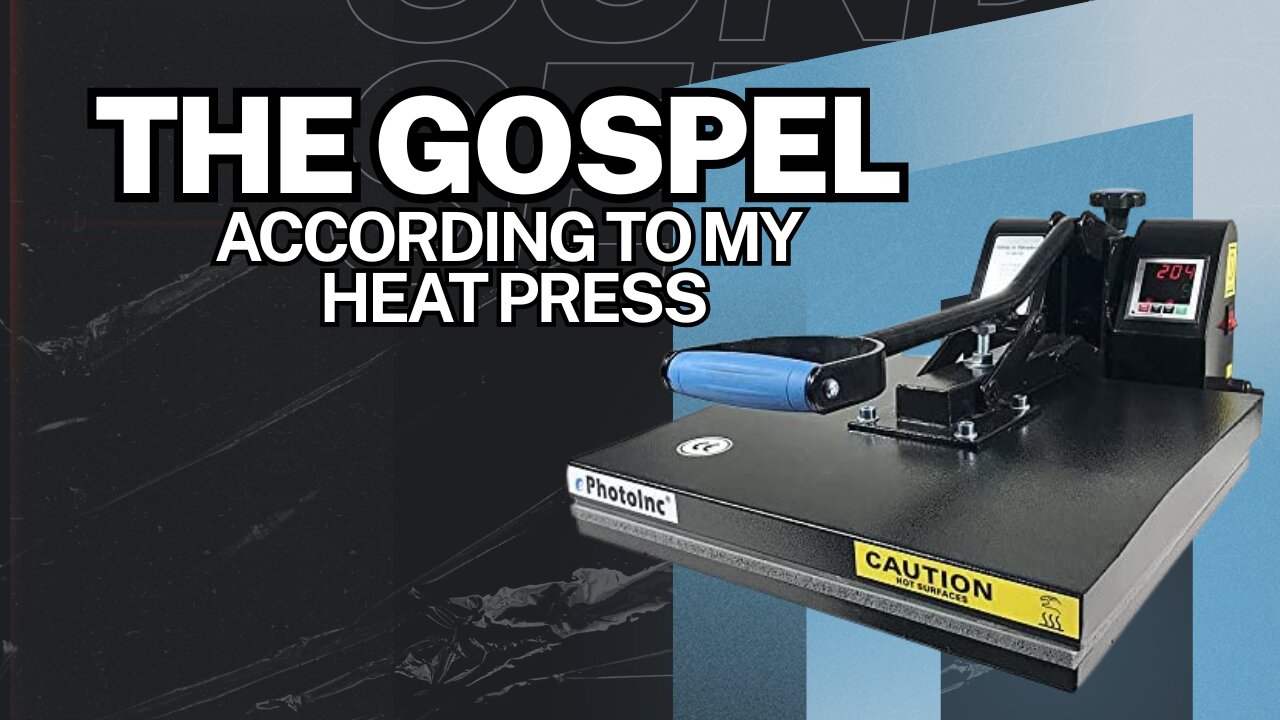 🔥 THE GOSPEL ACCORDING TO MY HEAT PRESS