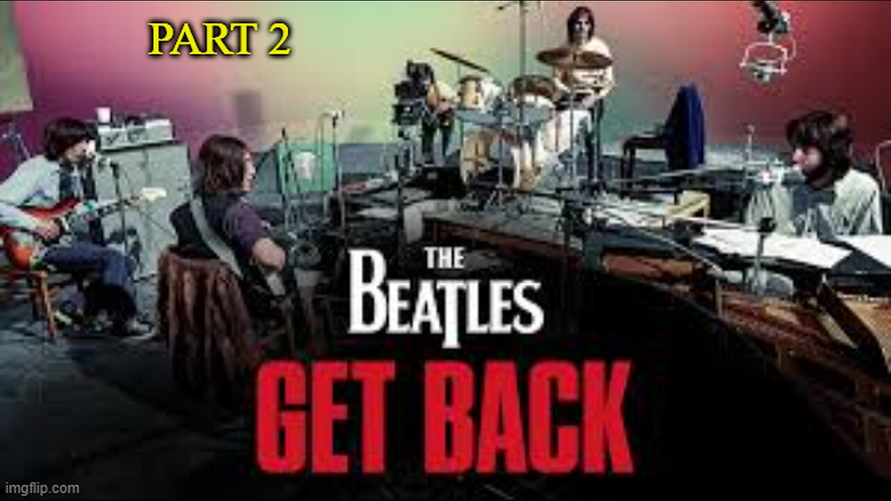The Beatles Get Back (2 of 3)
