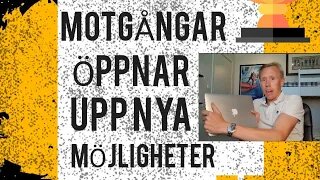 "Nederlag"? Nej, endast möjligheter i förklädnad