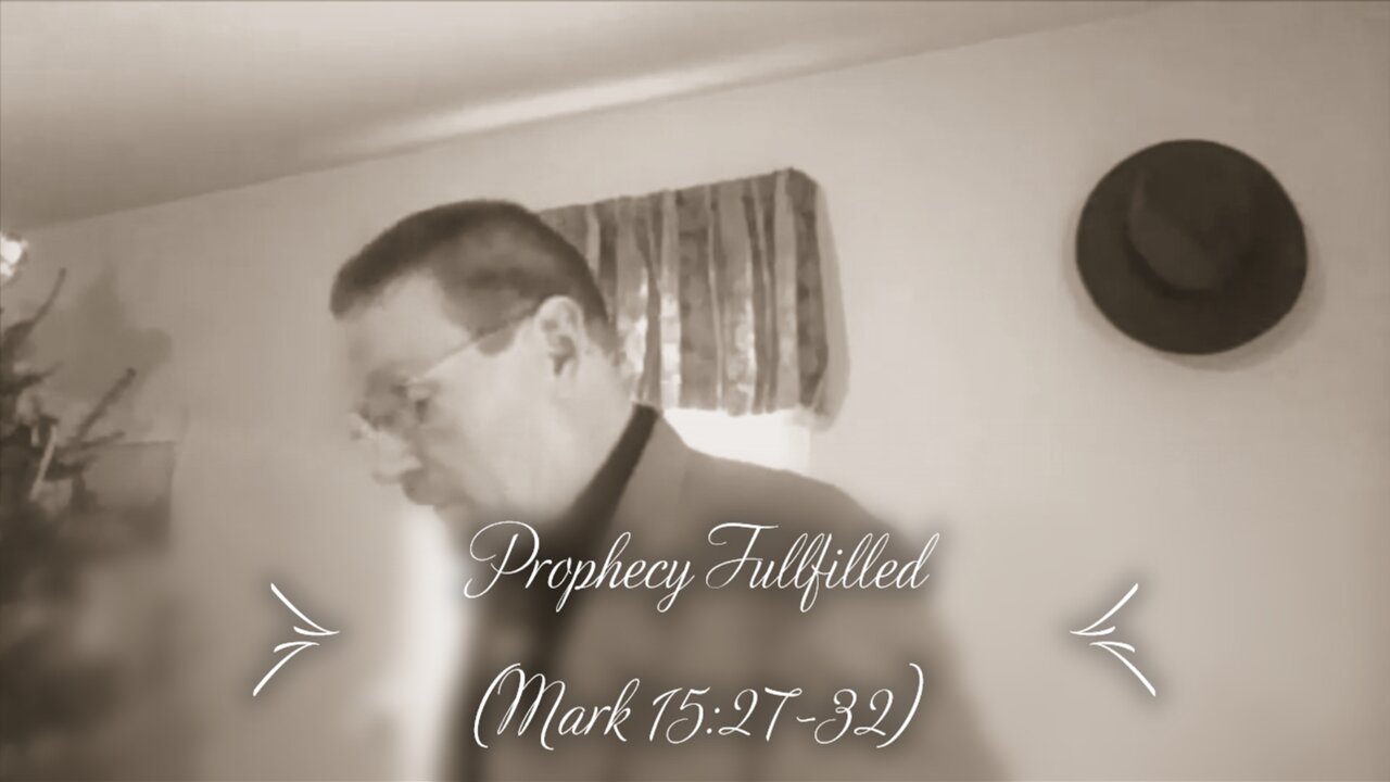 Prophecy Fullfilled (Mark 15:27-32)