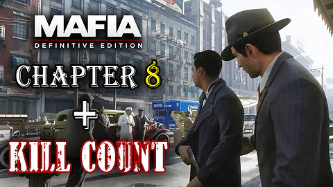 MAFIA 1 DEFINITIVE EDITION - CHAPTER 8 + KILL COUNT | Let's play NO COMMENTARY