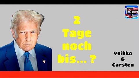 Trump, 2 Tage noch bis ... ?