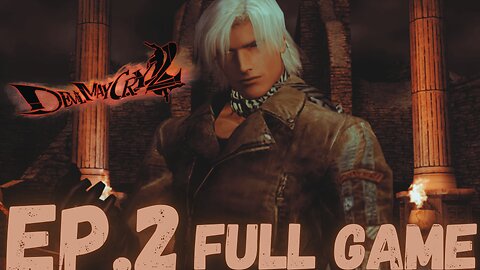DEVIL MAY CRY 2 HD Gameplay Walkthrough EP.2- THE RELICS FULL GAME