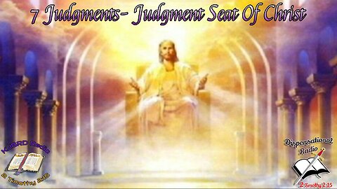 7 Judgments-Judgment Seat of Christ