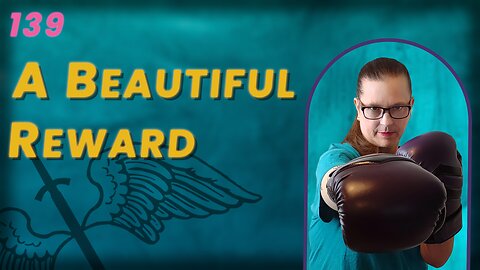 139. Your Heavenly Reward is Beautful (BoBB)