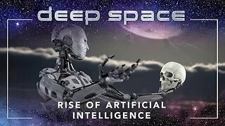 Deep Space S01E08 Rise of Artificial Intelligence