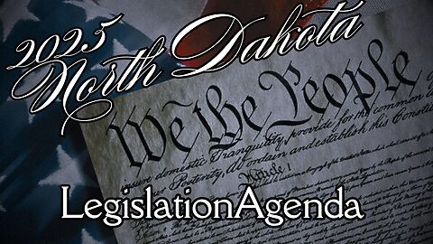 North Dakota 2025 Legislation Agenda