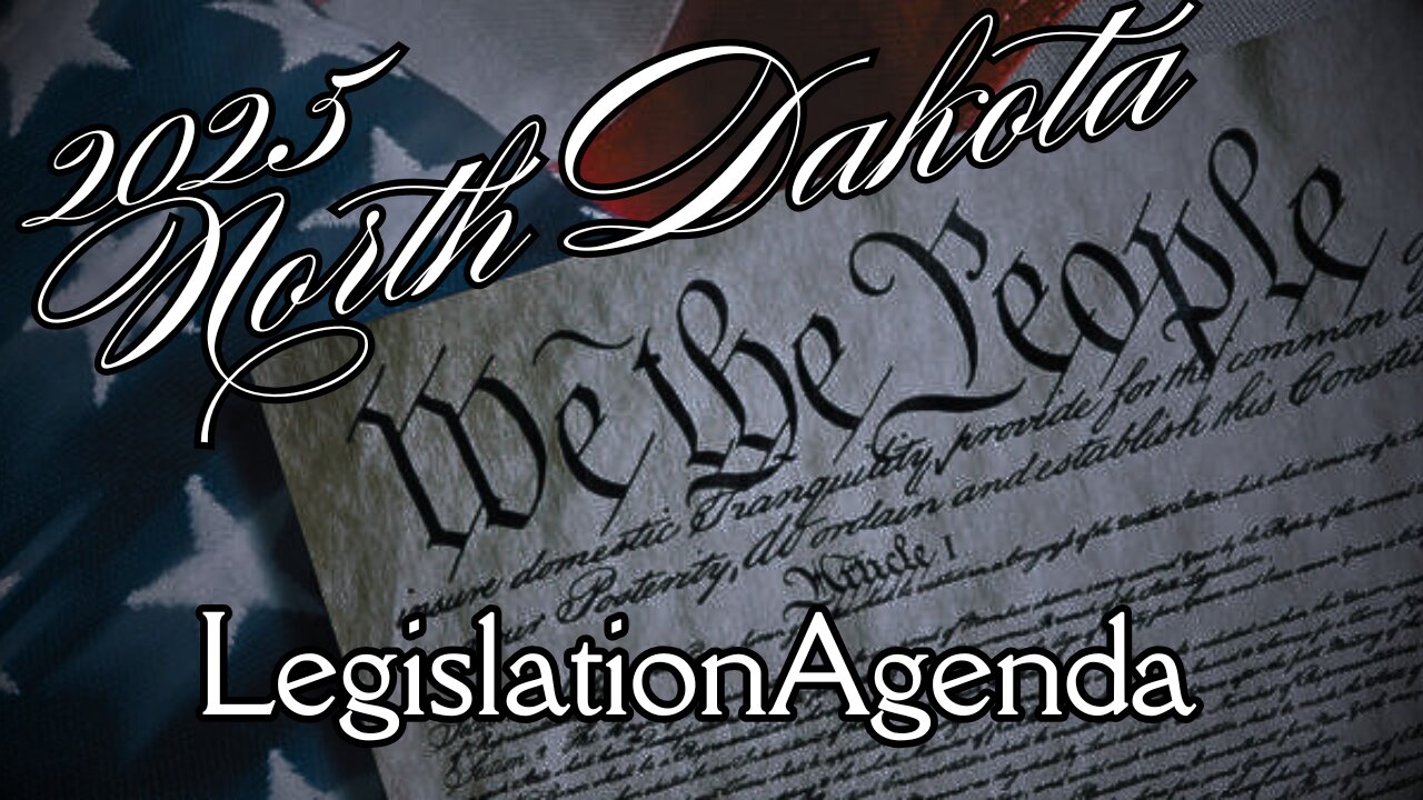 North Dakota 2025 Legislation Agenda