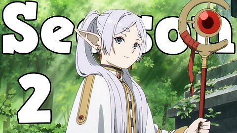 I dare you to say I'm wrong! Season 2 Frieren: Beyond Journey's End