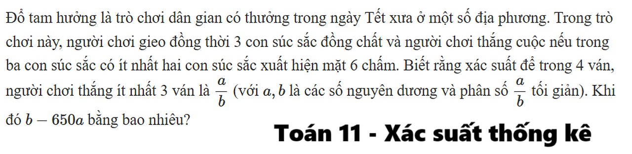 Toán 11: Đổ tam hưởng là trò chơi dân gian có thưởng trong ngày Tết xưa ở một số địa phương.