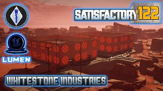 Satisfactory 1.0 | Singleplayer | S4 Episode 122