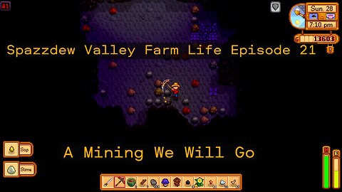 Spazzdew Valley Farm Life Ep 21