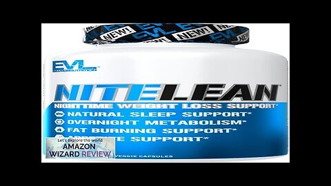 Evlution Nutrition Night Time Fat Burner Support Overnight Sleep and Weight Review