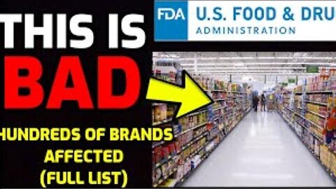 ALERT: The FDA just CONFIRMED - Hundreds of Brands Affected (Full List)