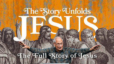 Jesus: The Story Unfolds